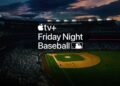 PARE de assistir Friday Night Baseball! Apple desiste da MLB em 2025? 14 PARE de assistir Friday Night Baseball! Apple desiste da MLB em 2025?